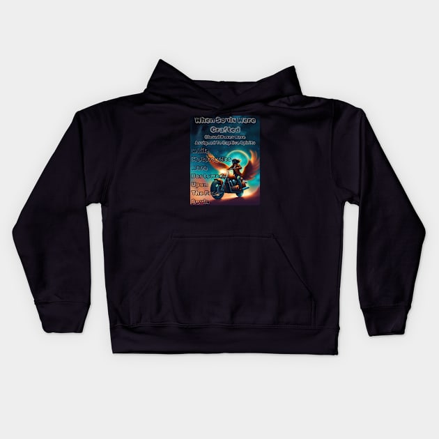 When Souls Were Crafted Motorcycles Bestowed Upon The Free Souls 6 Kids Hoodie by fazomal